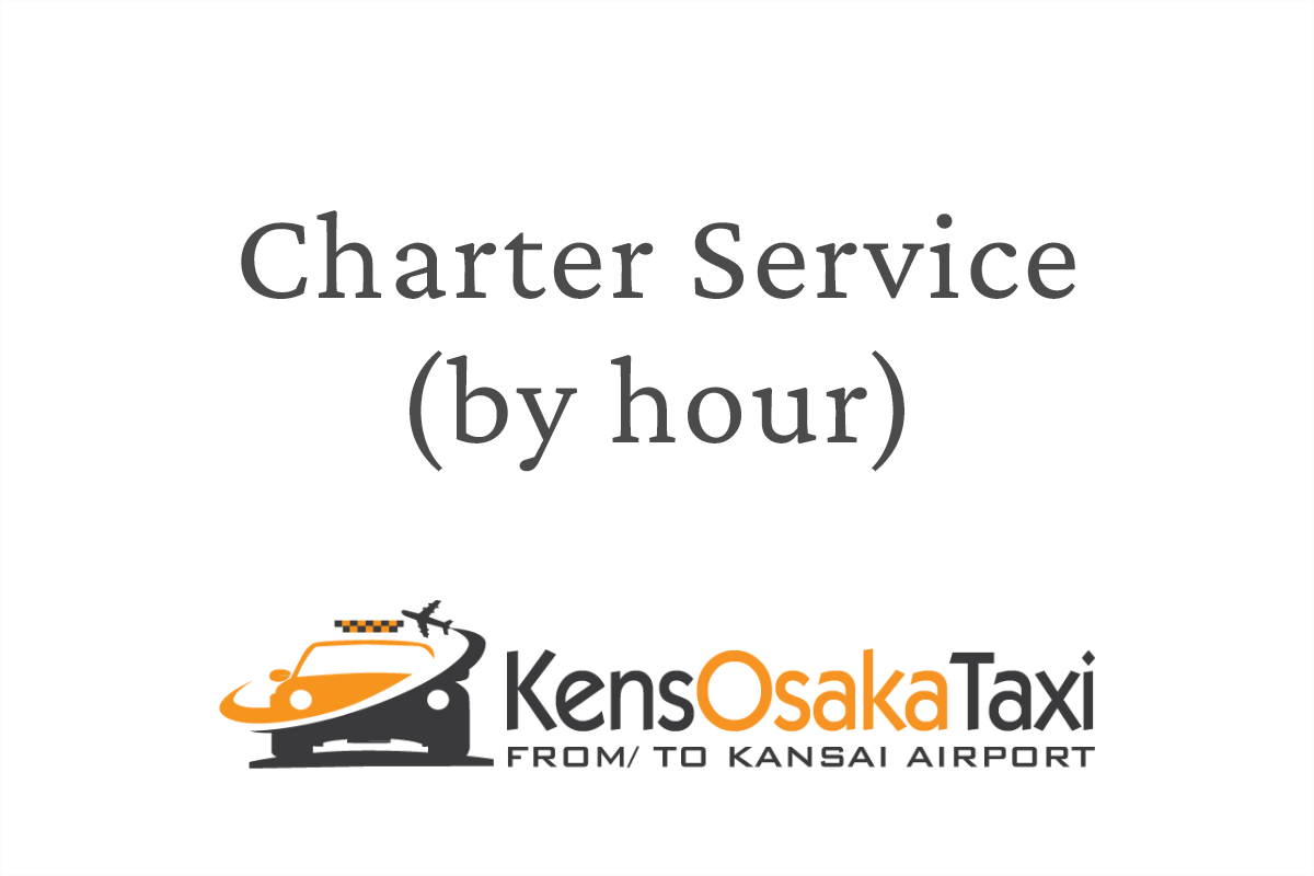 Private Charter (Transfer) Service by hour Kens Osaka Taxi Kansai