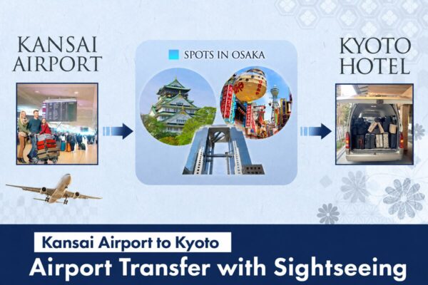 Kansai Airport to Kyoto Transfer with Osaka Stop (4.5 hours)